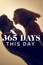 ดูซีรี่ย์ 365 Days: This Day 365 วัน: วันนี้ 2022 บรรยายไทย