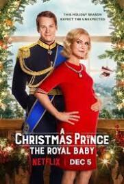 ดูซีรี่ย์ เจ้าชายคริสต์มาส รัชทายาทน้อย 2019  A Christmas Prince The Royal Baby  2019 NETFLIX