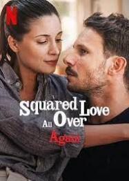 Squared Love All Over Again  2023 รักกำลังสอง (อีกแล้ว) 2023