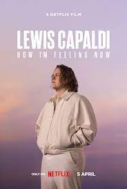 ลูวิส คาปาลดี ความรู้สึก ณ จุดนี้ Lewis Capaldi How I’m Feeling Now (2023)