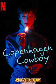 ดูซีรี่ย์ Copenhagen Cowboy คาวบอยโคเปนฮาเกน Season 1 (2023) Netflix บรรยายไทย