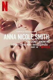 ดูซีรี่ย์ Anna Nicole Smith You Don’t Know Me แอนนา นิโคล สมิธ คุณไม่รู้จักฉัน (2023) บรรยายไทย