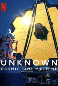 เปิดโลกลับ คอสมิคไทม์แมชชีน Unknown Cosmic Time Machine (2023)