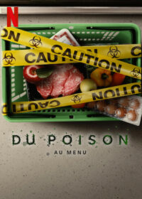 พอยซัน เดอะ เดอตี้ ทรัท อะเบาท์ ยัว ฟู้ด Poisoned The Dirty Truth About Your Food (2023)