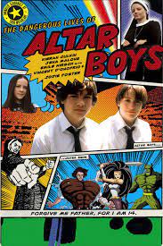 ดูซีรี่ย์ The Dangerous Lives of Altar Boys ก๊วนป่วน ไม่อันตราย (2002)