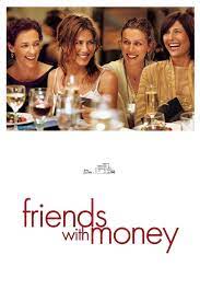 ดูซีรี่ย์ Friends with Money มิตรภาพของเราอย่าให้เงินมาเกี่ยว (2006)