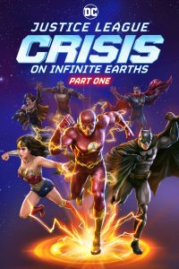 ดูซีรี่ย์ Justice League Crisis on Infinite Earths Part One จัสติก ลีค ครีสิส ออน อินฟินิตี้ เอิธ 2024