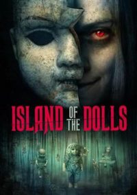 ไอแลนด์ ออฟ เดอะ ดอลส์ Island of The Dolls (2022)